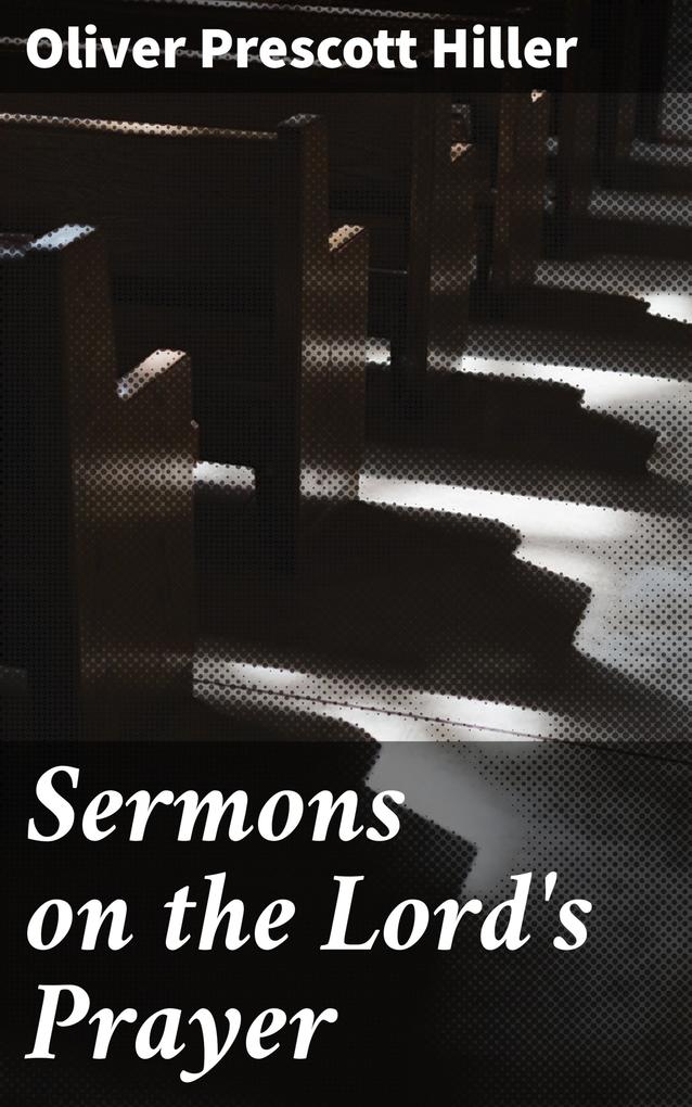 Sermons on the Lord‘s Prayer