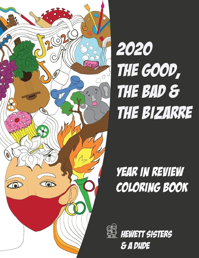 2020 The Good the Bad & the Bizarre
