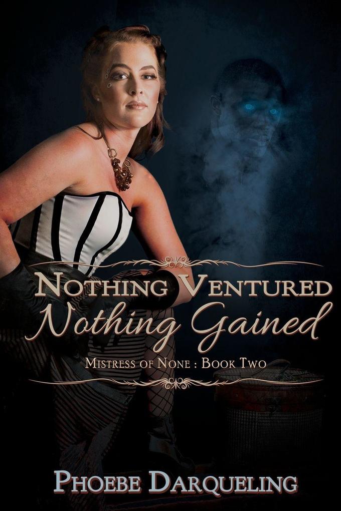 Nothing Ventured Nothing Gained