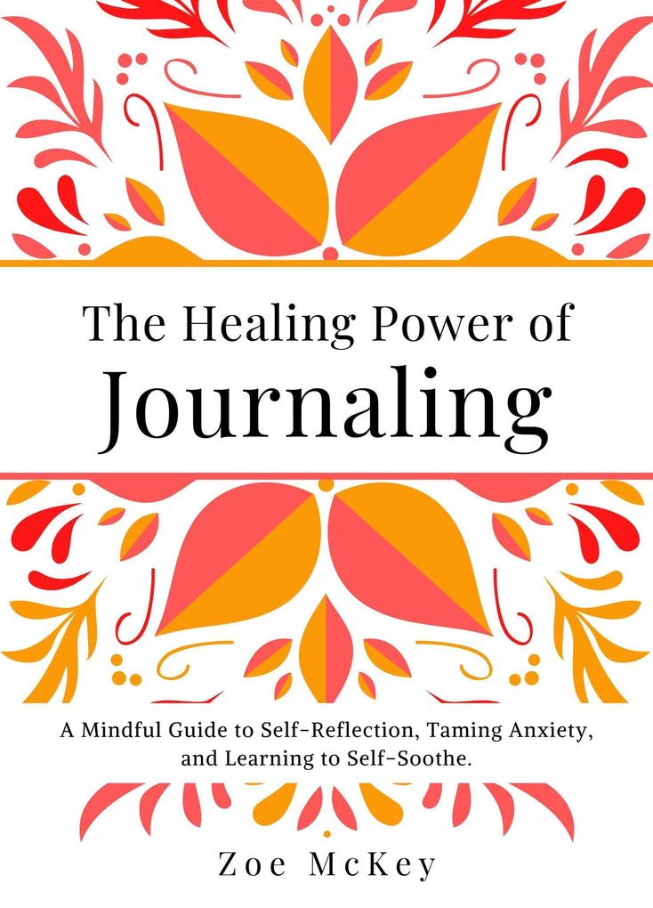 The Healing Power of Journaling (Emotional Maturity #4)