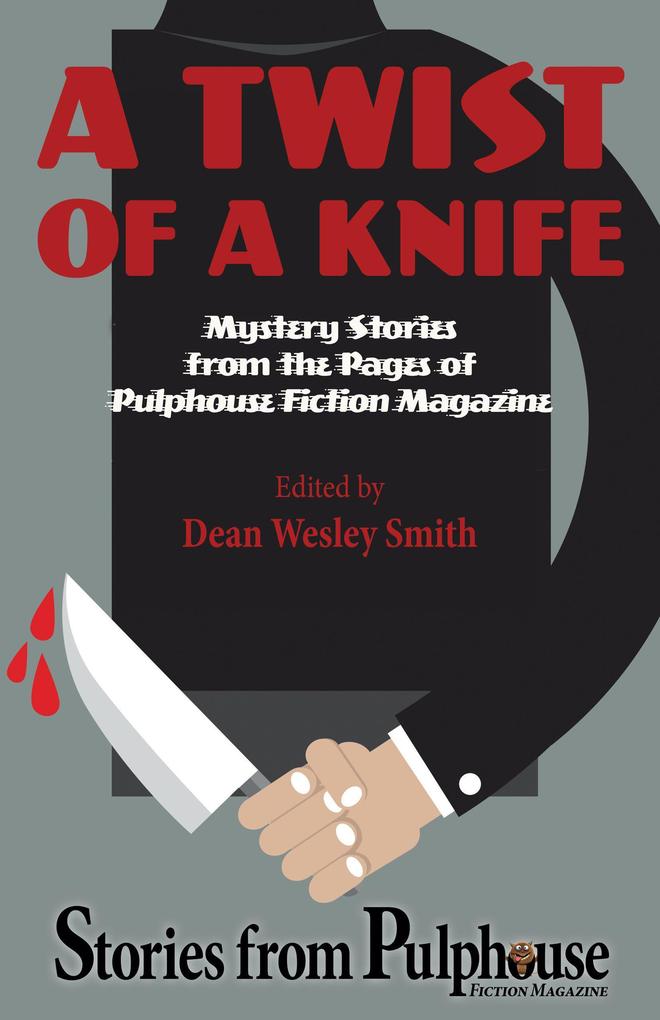 A Twist of a Knife: Mystery Stories from Pulphouse Fiction Magazine