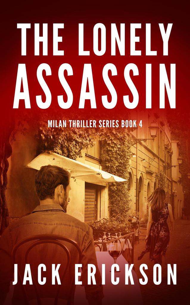 The Lonely Assassin (Milan Thriller Series #4)