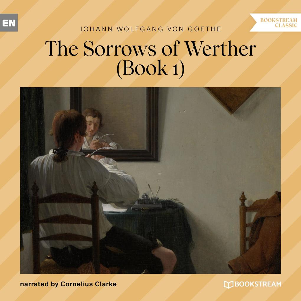The Sorrows of Werther - Book 1