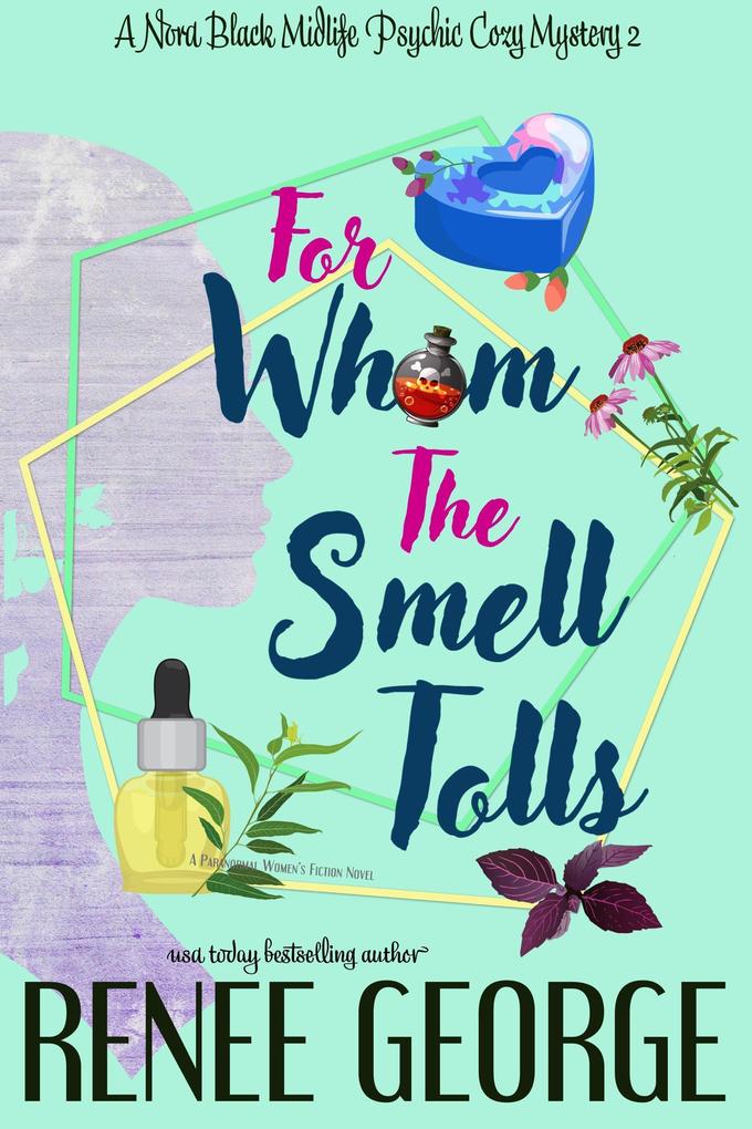 For Whom the Smell Tolls (A Nora Black Midlife Psychic Mystery #2)