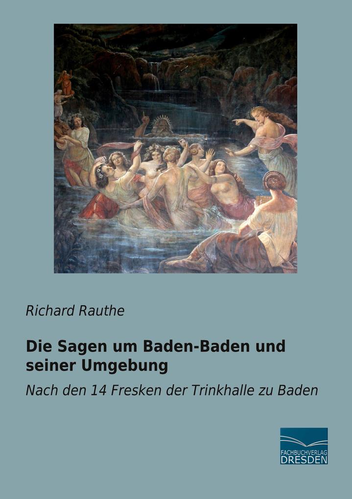 Die Sagen um Baden-Baden und seiner Umgebung
