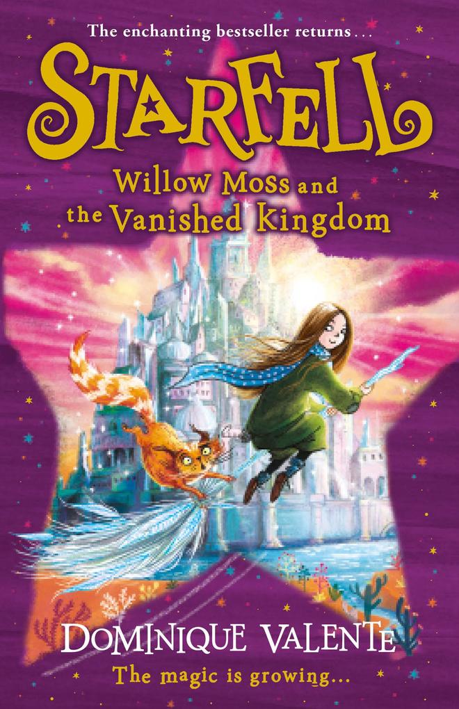 Valente D: Starfell: Willow Moss and the Vanished Kingdom
