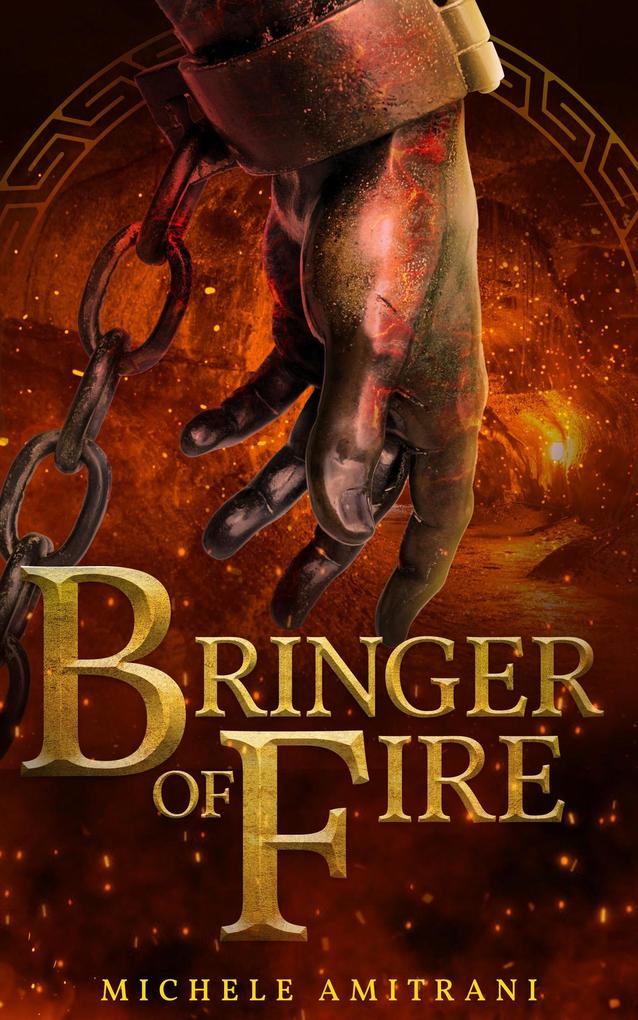 Bringer of Fire (Rebels of Olympus #3)