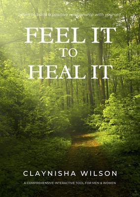 Feel It To Heal It