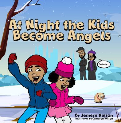 At Night The Kids Become Angels