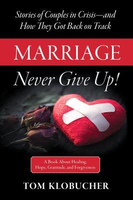 Marriage-Never Give Up!