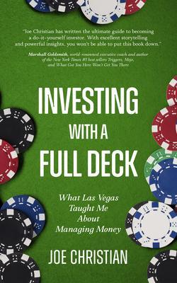 Investing with a Full Deck - What Las Vegas Taught Me about Managing Money
