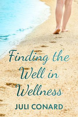 Finding the Well in Wellness