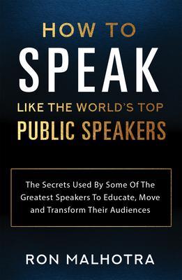 How To Speak Like The World‘s Top Public Speakers