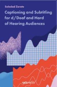 Captioning and Subtitling for d/Deaf and Hard of Hearing Audiences