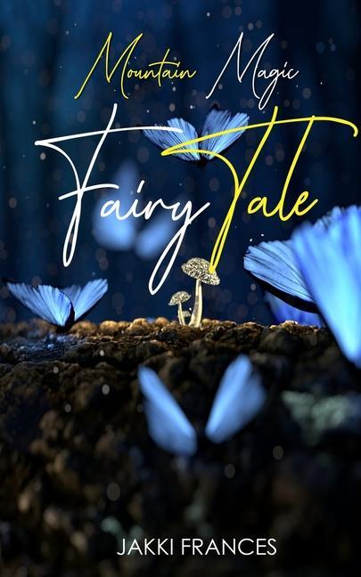 Mountain Magic - Fairy Tale