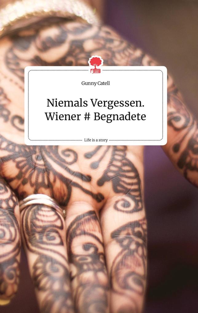 Image of Niemals Vergessen. Wiener # Begnadete. Life is a Story - story.one