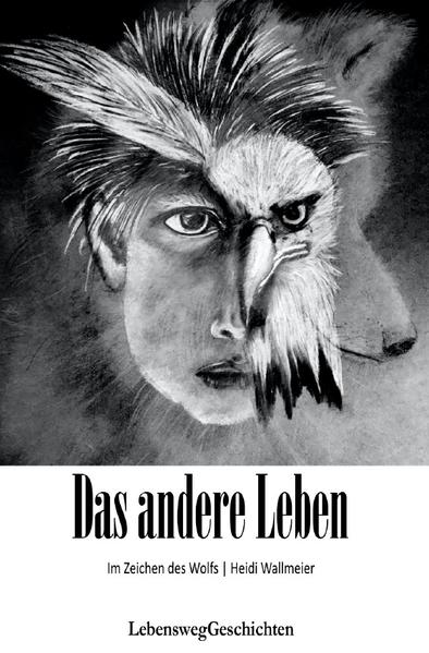 Image of Das andere Leben im Zeichen des Wolfs