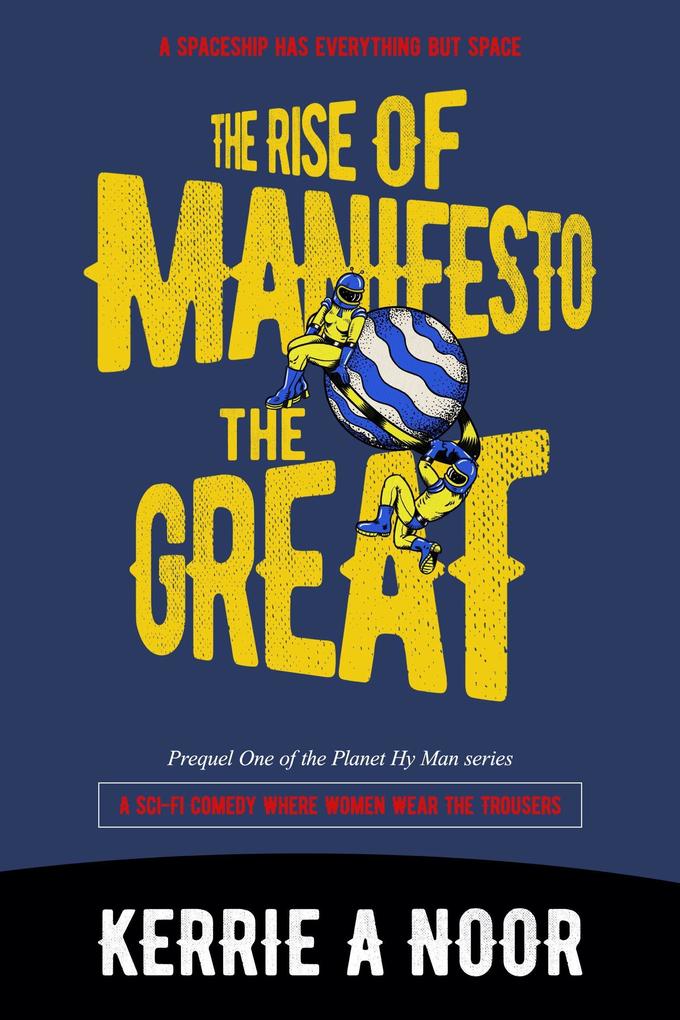 The Rise Of Manifesto The Great (Planet Hy Man #0.1)