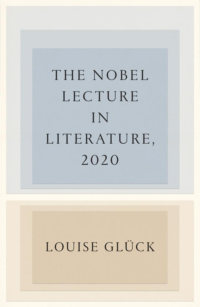 The Nobel Lecture in Literature 2020