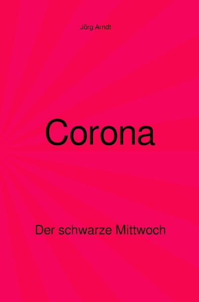 Image of Corona - Der schwarze Mittwoch