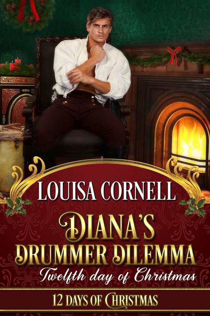 Diana‘s Drummer Dilemma (Twelve Days of Christmas)