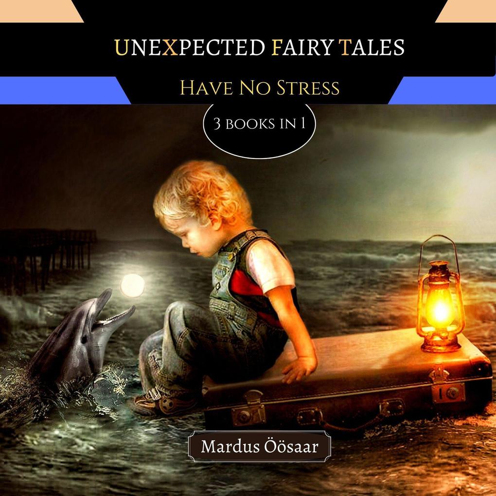 Unexpected Fairy Tales: Have No Fear (Preschool Educational Picture Books #14)