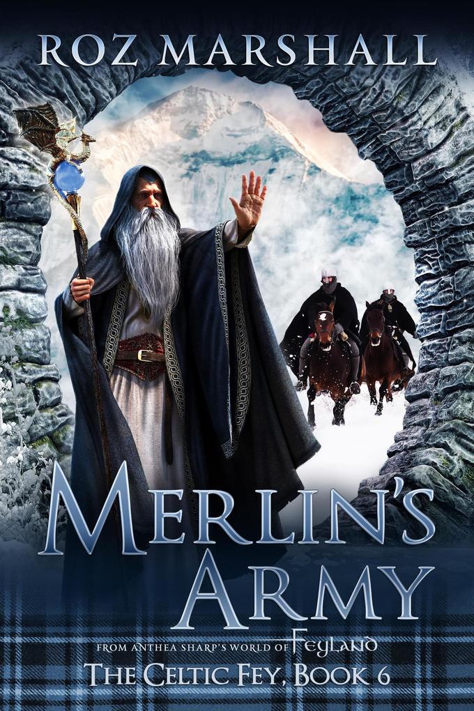 Merlin‘s Army (The Celtic Fey #6)
