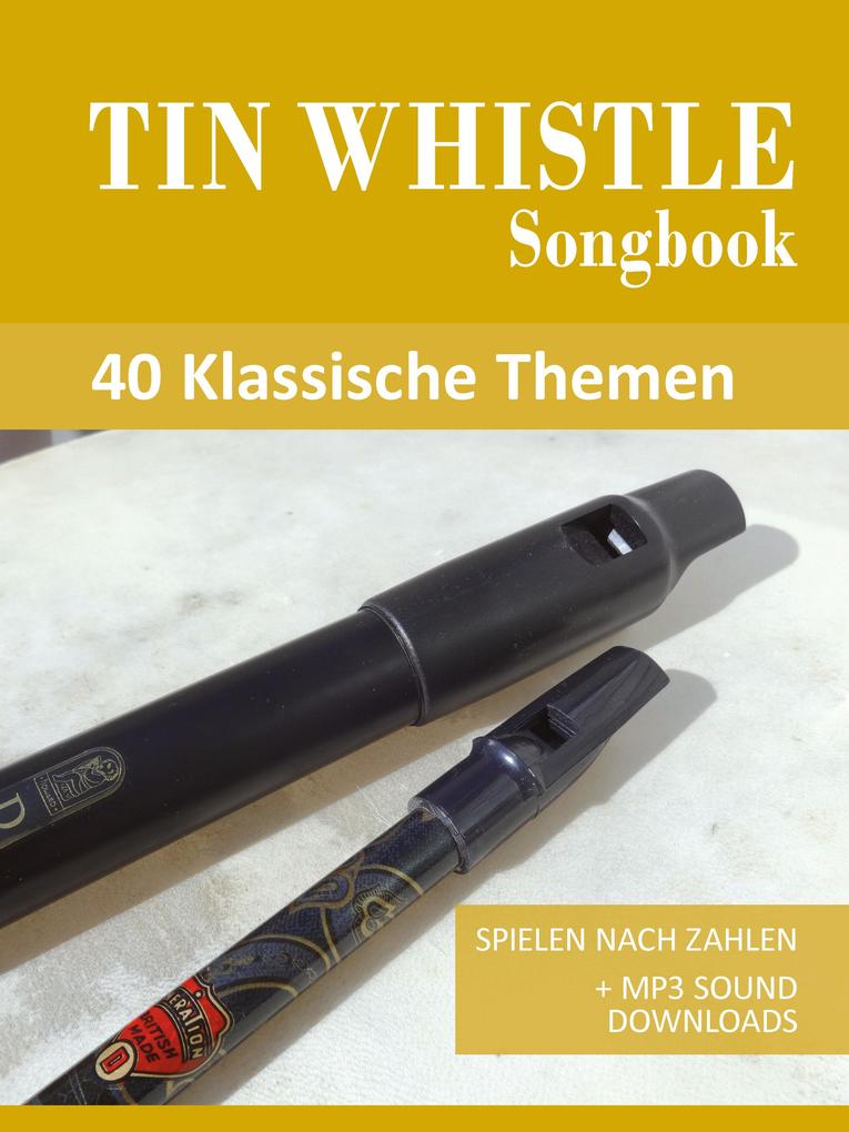 Tin Whistle Songbook - 40 Klassische Themen