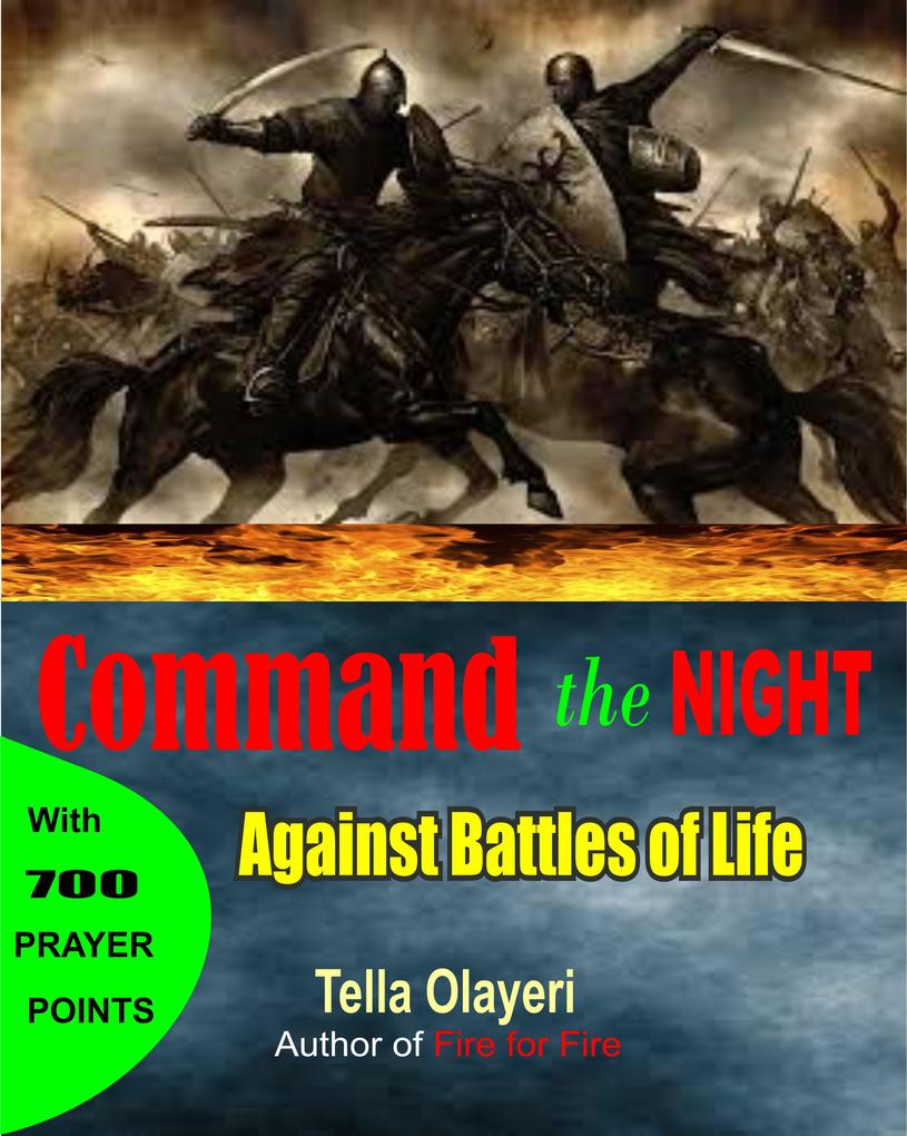 Command the Night Against Battles of Life