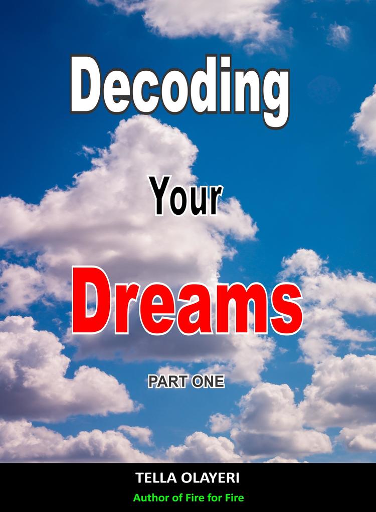 Decoding Your Dreams Part One