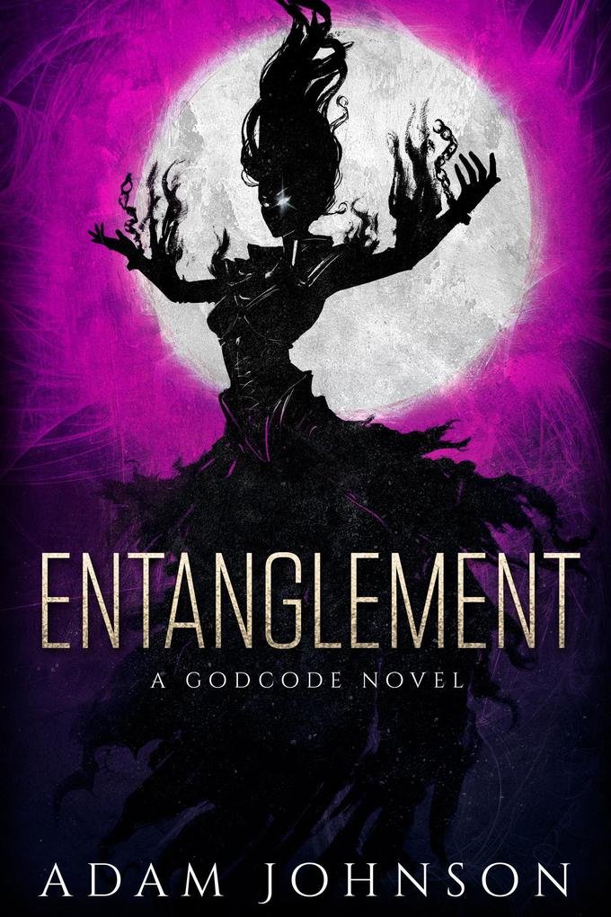 Entanglement (The Godcode #1)