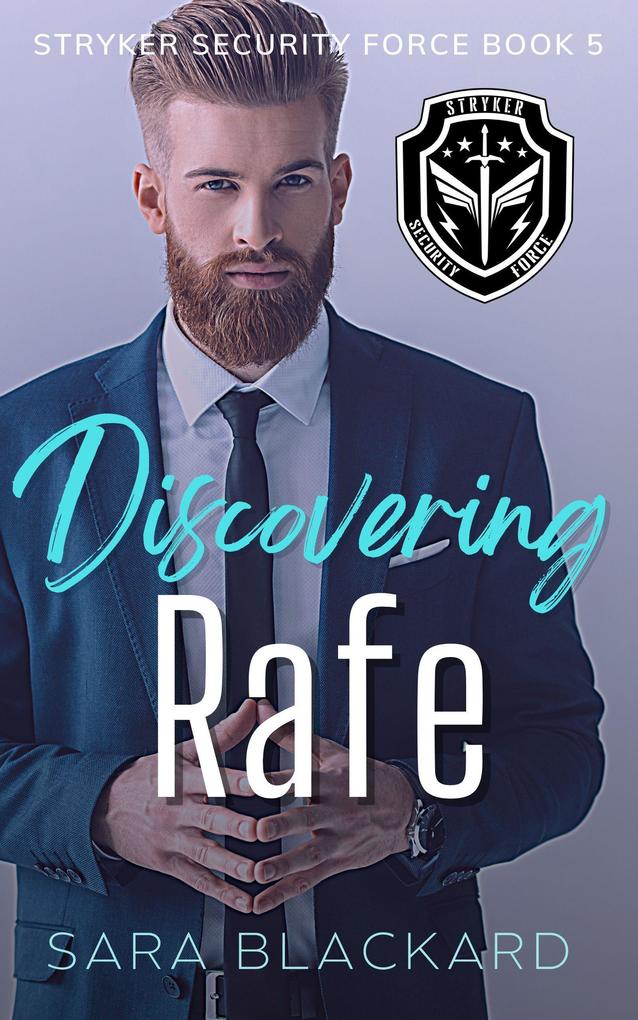 Discovering Rafe (Stryker Security Force Series #5)
