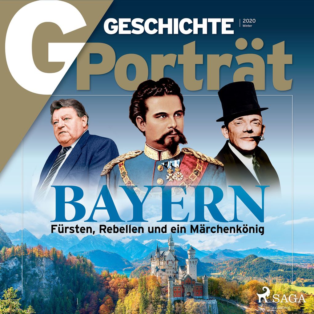G/GESCHICHTE Porträt - Bayern: Fürsten Rebellen und ein Märchenkönig