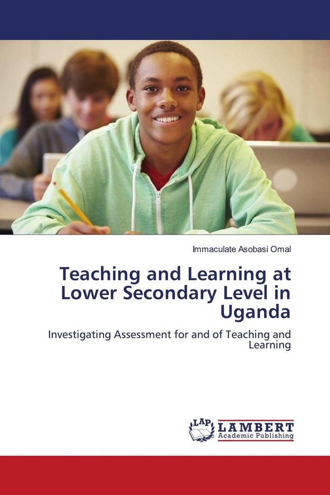 Teaching and Learning at Lower Secondary Level in Uganda