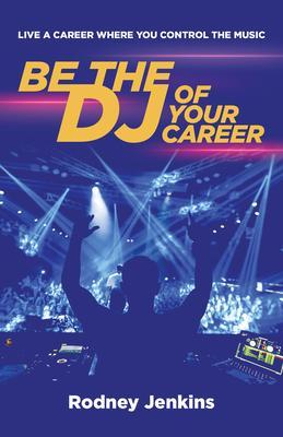 Be the DJ of Your Career