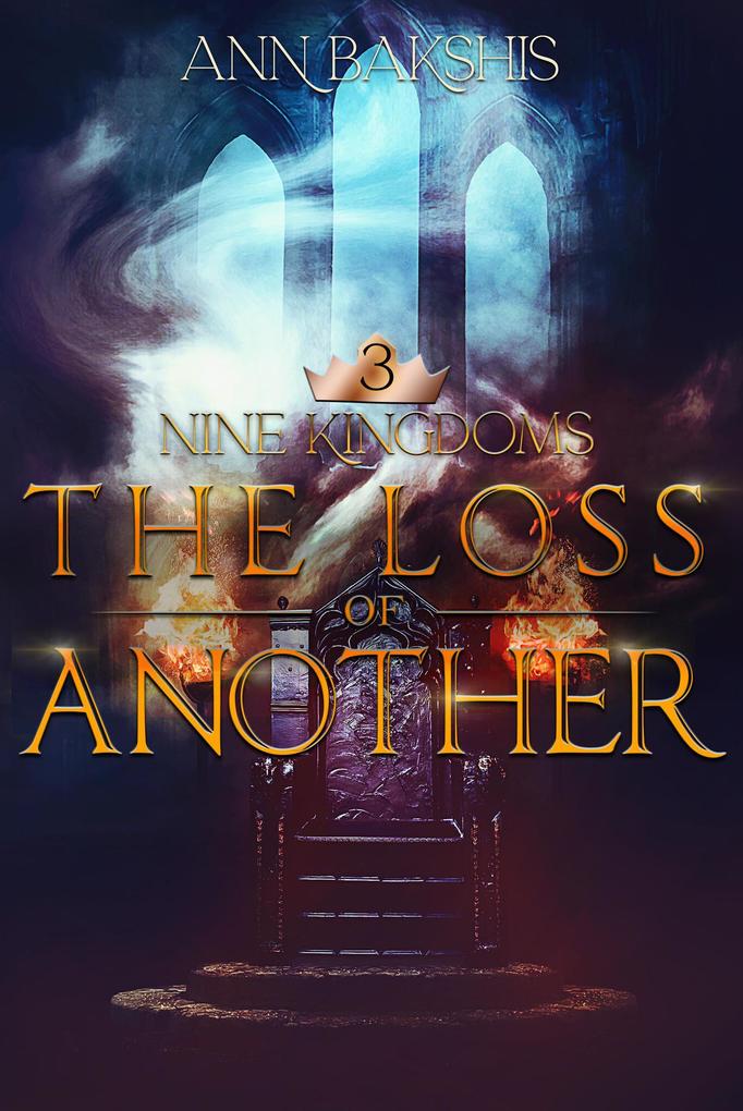The Loss of Another (Nine Kingdoms #3)