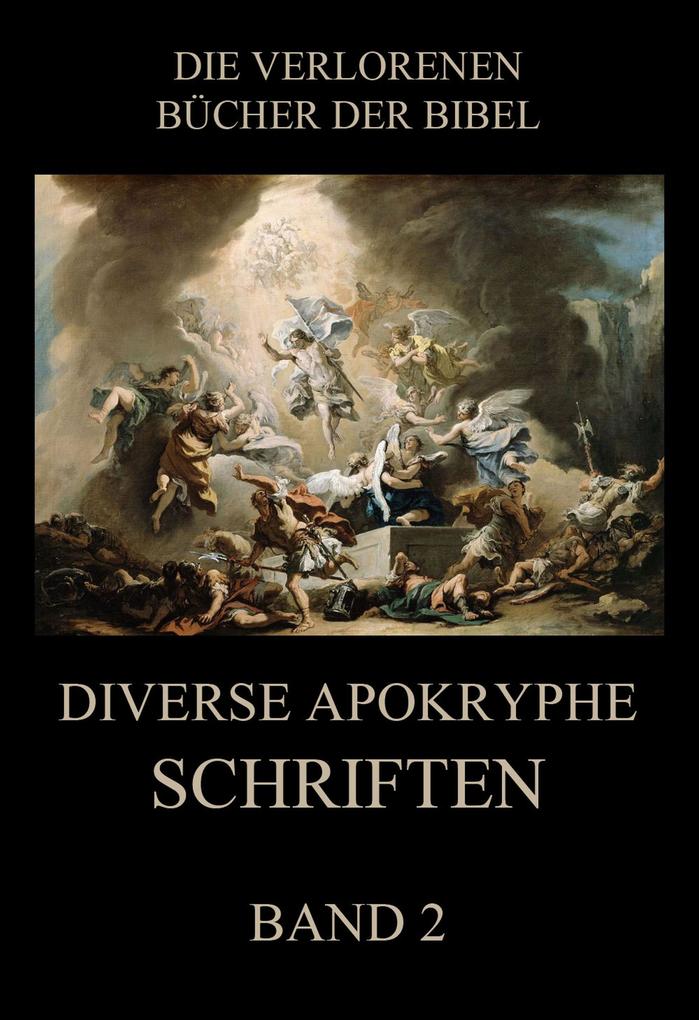 Diverse apokryphe Schriften Band 2