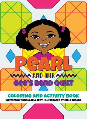 Pearl and her Gee‘s Bend Quilt Coloring and Activity Book