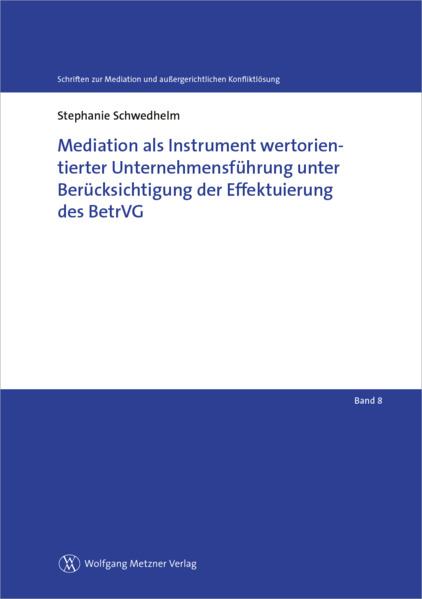 Mediation als Instrument wertorientierter Unternehmensführung unter Berücksichtigung der Effektuieru