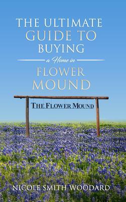 The Ultimate Guide to Buying a Home in Flower Mound