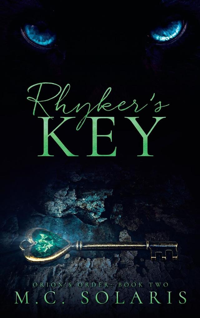 Rhyker‘s Key: An Orion‘s Order Novel
