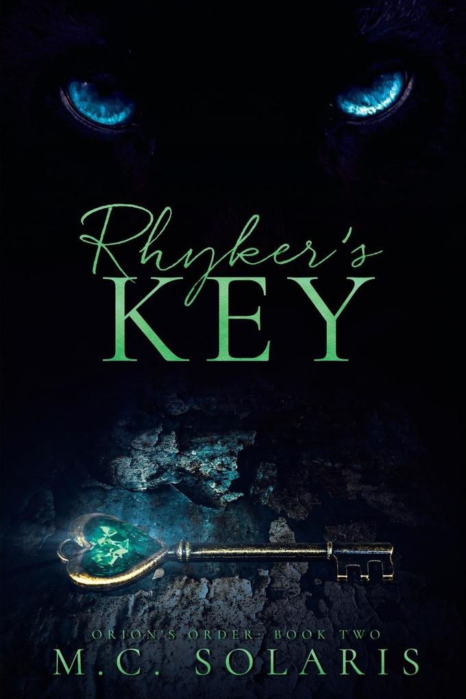 Rhyker‘s Key: An Orion‘s Order Novel