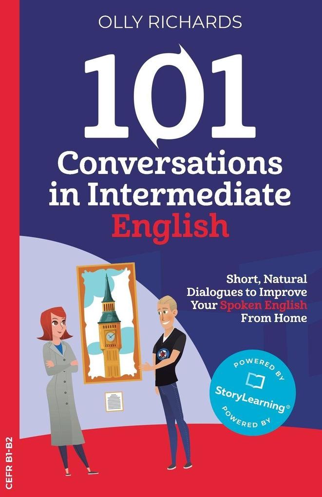 Olly Richards Publishing Ltd 101 Conversations In Intermediate English