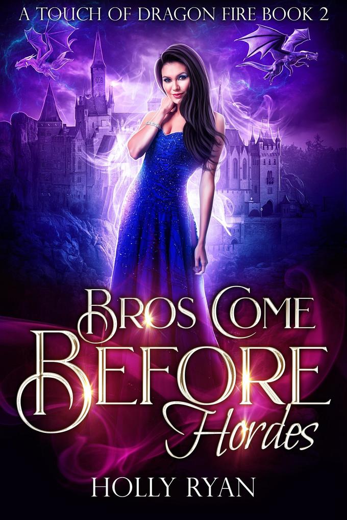 Bros Come Before Hordes (A Touch of Dragon Fire #2)