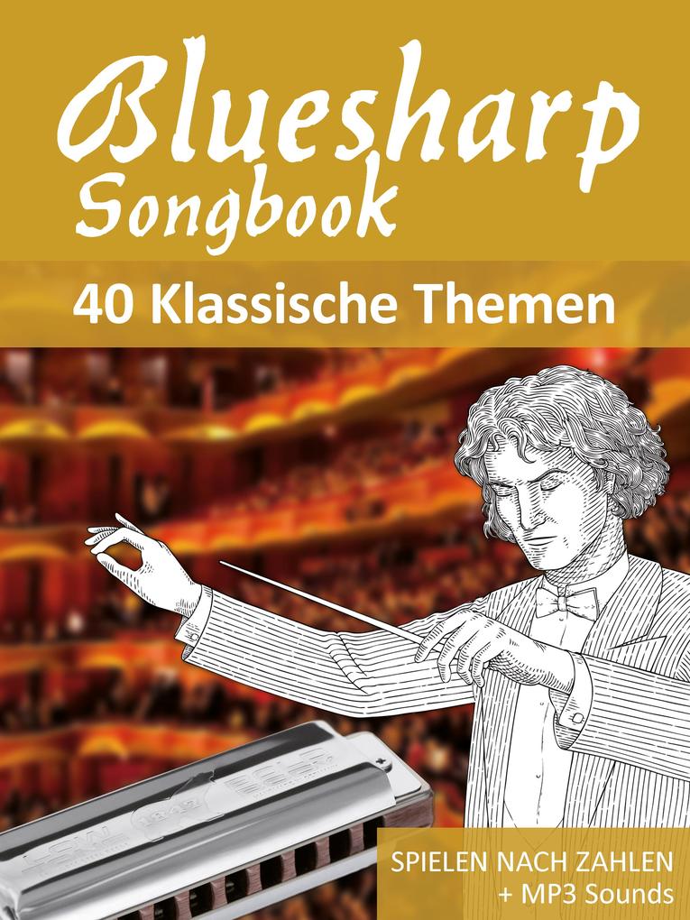 Bluesharp Songbook - 40 Klassische Themen