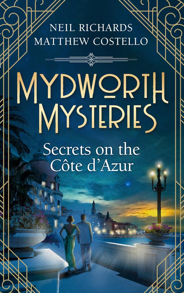 Mydworth Mysteries - Secrets on the Cote d‘Azur