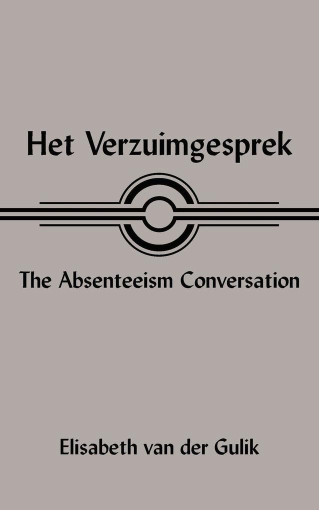 Het Verzuimgesprek the Absenteeism Conversation
