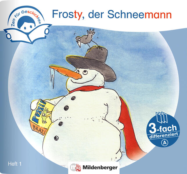 Zeit für Geschichten - 3-fach differenziert Heft 1: Frosty der Schneemann - A