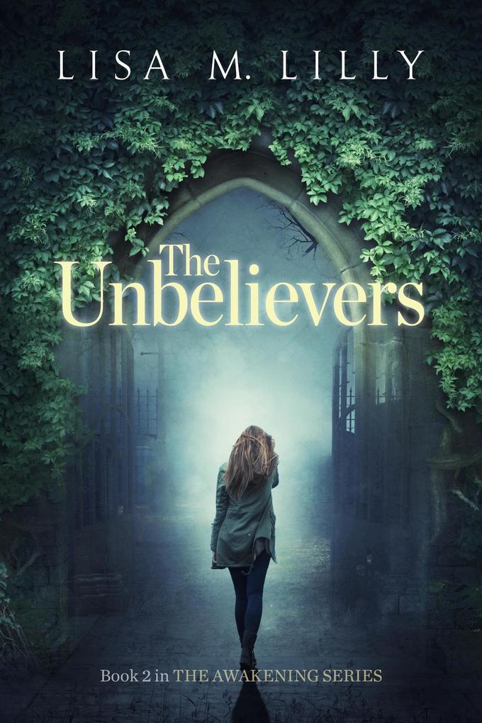 The Unbelievers (Awakening Supernatural Thriller #2)
