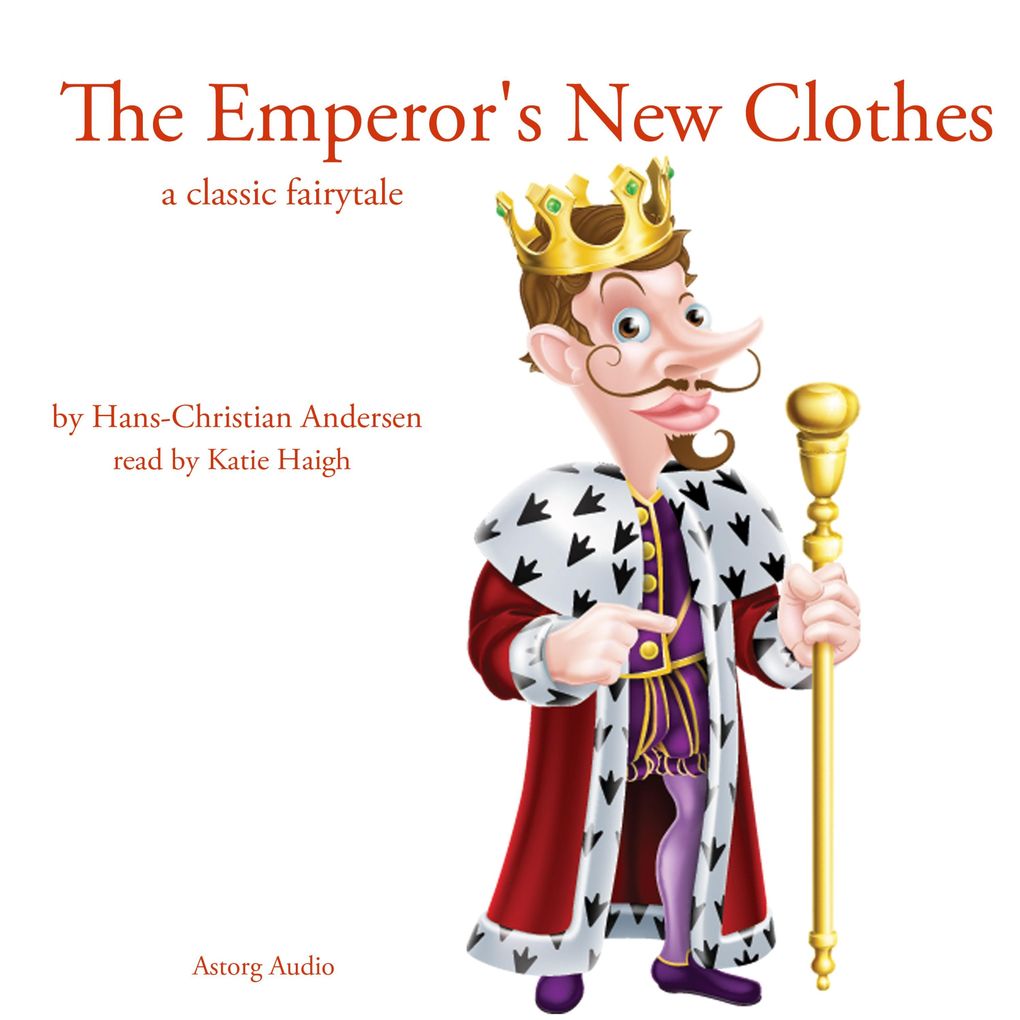 The emperor‘s new clothes a classic fairytale